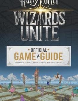 Scholastic: Wizards Unite: The Official Game Guide [2019] paperback For Cheap