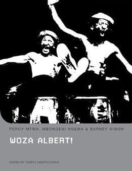 Percy Mtwa: WOZA ALBERT W9 [2018] paperback For Discount