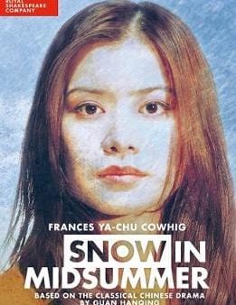 Frances Ya Ch Cowhig: SNOW IN MIDSUMMER W9 [2017] paperback Sale