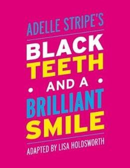 Adelle Stripe: BLACK TEETH AND A BRILLIANT SMILE W9 [2019] paperback Hot on Sale