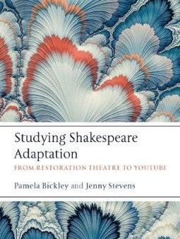 Pamela Bickley: Studying Shakespeare Adaptation [2020] paperback Online Hot Sale